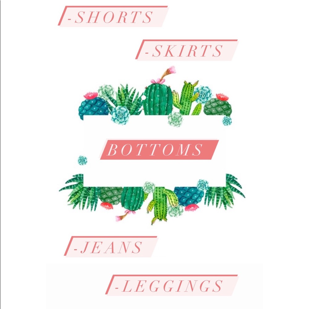 Bottoms - Jeans- shorts- skirts - leggings
